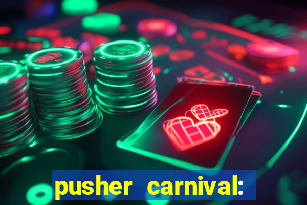 pusher carnival: coin master